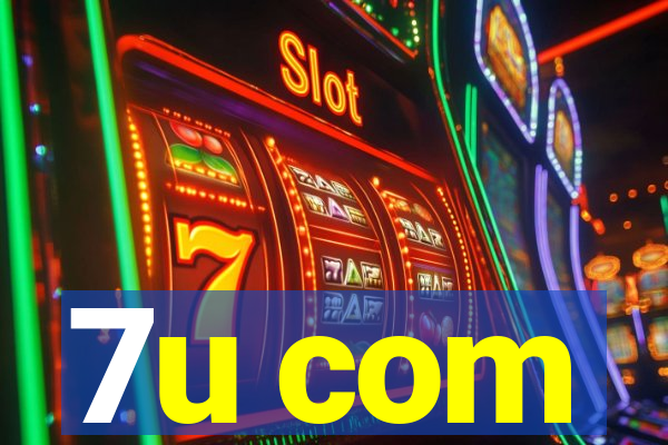 7u com